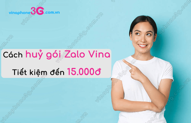 huy goi cuoc zalo cua vinaphone nhu the nao huy goi cuoc zalo cua vinaphone