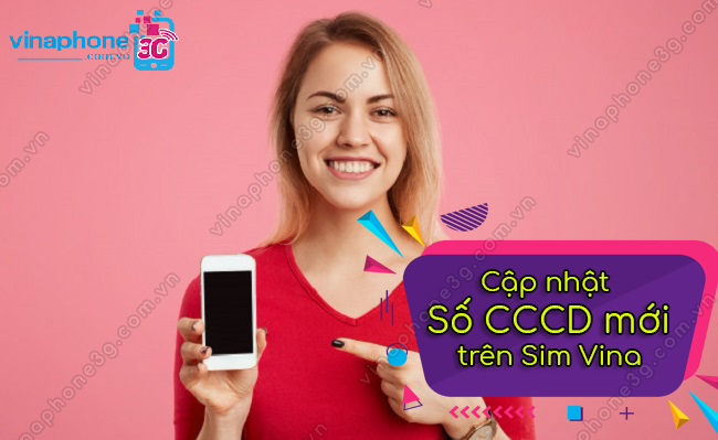 cập nhật Số CCCD mới trên Sim VinaPhone cap nhat so cccd tren sim vinaphone