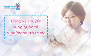 cach dang ky chuyen vung quoc te vinaphone tra truoc