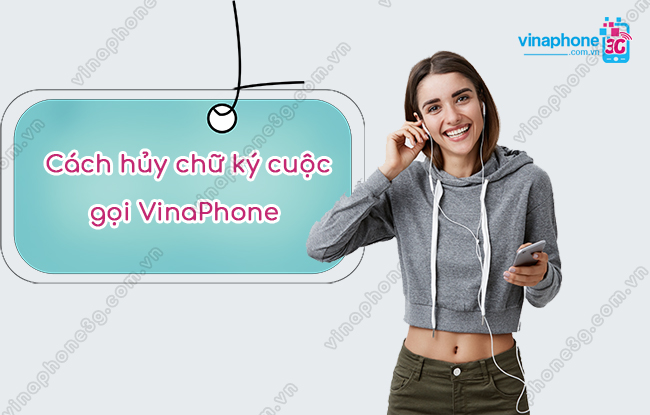 cach huy chu ky cuoc goi cua vina