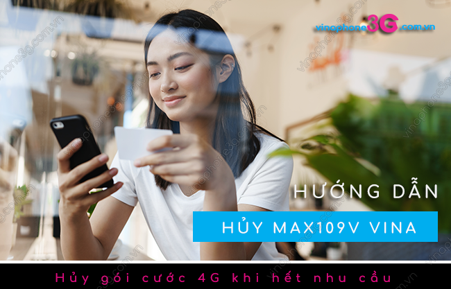 Cách hủy gói MAX109V VinaPhone qua tin nhắn thành công 100% cach huy goi cuoc max109v vinaphone