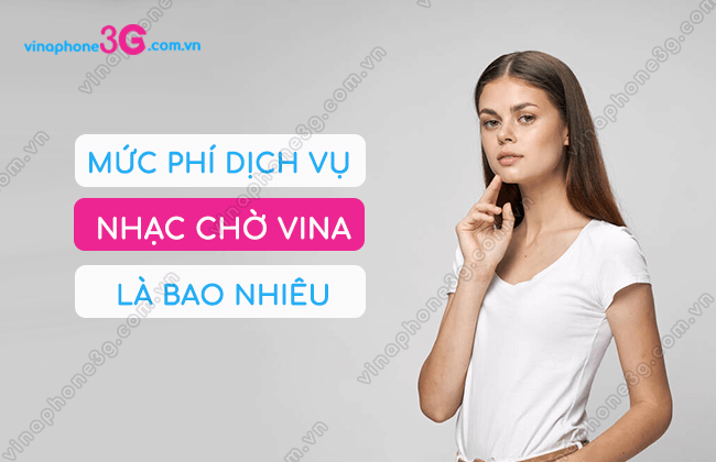 cuoc phi nhac cho vinaphone la bao nhieu