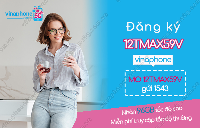 cach dang ky goi 12tmax59v vinaphone goi cuoc 12tmax59v vinaphone