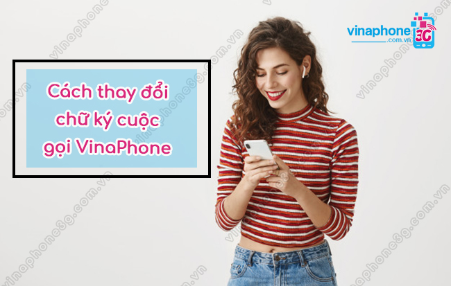 thay doi chu ky cuoc goi vinaphone