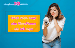 cach kich hoat sim vinaphone da het han