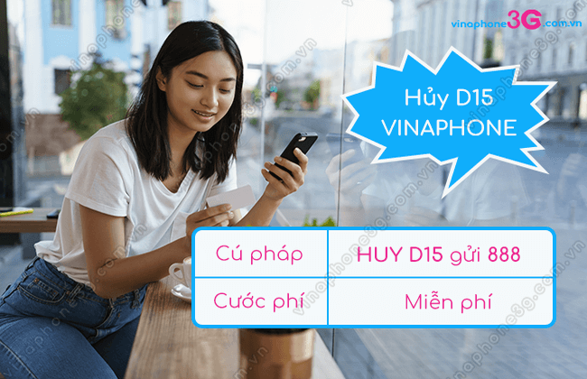 huy goi cuoc d15 vinaphone the nao? huy goi cuoc d15 vinaphone