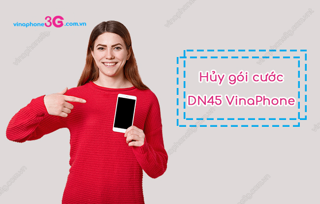huy goi dn45 vinaphone nhu the nao? huy goi dn45 vinaphone
