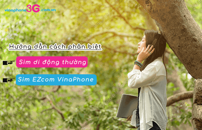 phan biet sim thuong voi sim ezcom cua vinaphone