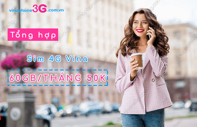 sim 4g vinaphone 60gb/thang 50k la gi? sim 4g vinaphone 60gb/thang 50k