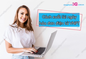cach xuat lui ngay hoa don dien tu vnpt