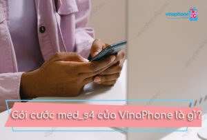 goi cuoc med_s4 cua vinaphone