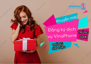 khuyen mai dang ky dich vu vinaphone trung 500 trieu