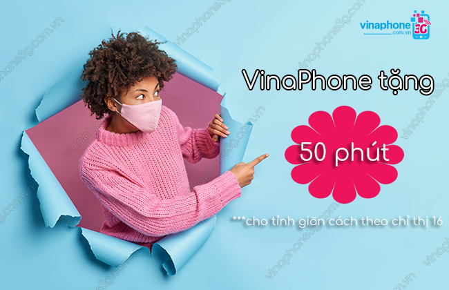 Vinaphone tang 50 phut cho cac tinh gian cach theo chi thi 16