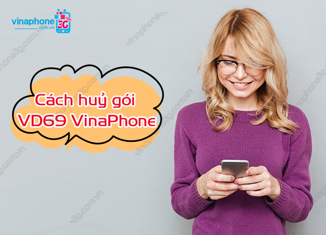 cach huy goi vd69 vinaphone nhu the nao? cach huy goi vd69 vinaphone