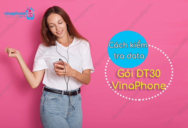 Lam sao kiem tra data goi dt30 vinaphone? cach kiem tra data goi dt30 vinaphone