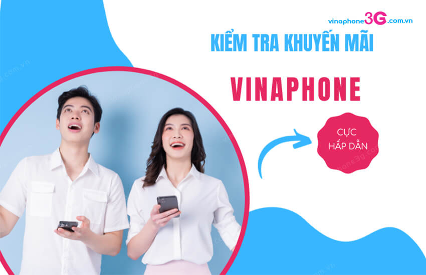 huong dan kiem tra khuyen mai vinaphone bang cach nao