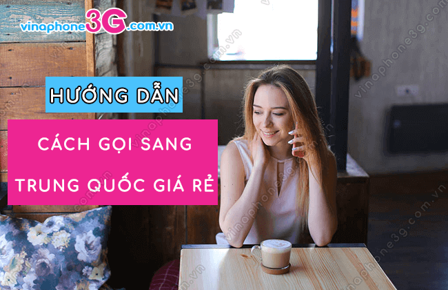 cach goi sang trung quoc gia re