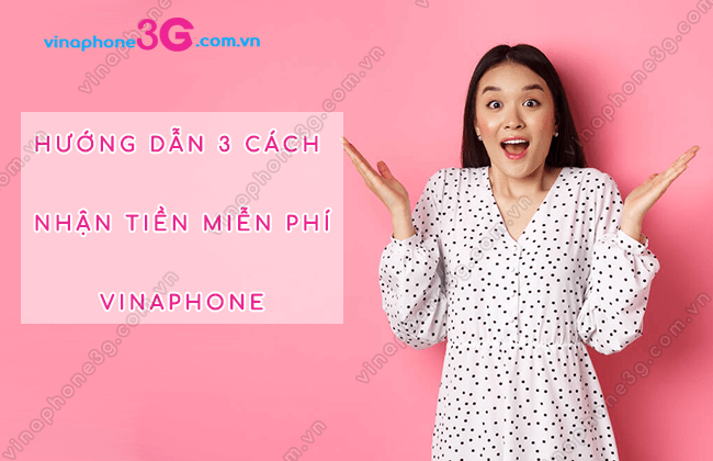 cach nhan tien mien phi vinaphone