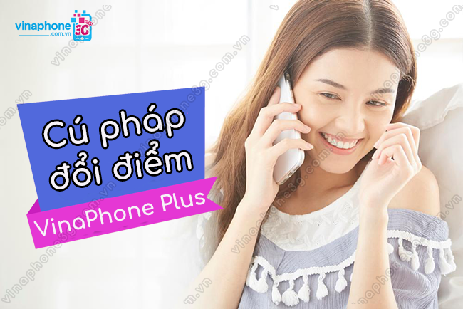 cu phap doi diem vinaphone plus la gi? cu phap doi diem vinaphone plus