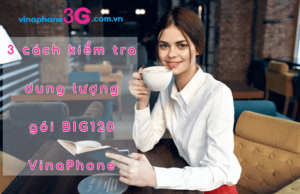 kiem tra dung luong goi big120 vinaphone