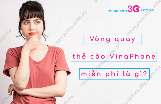 vong quay the cao vinaphone mien phi vong quay the cao vinaphone mien phi