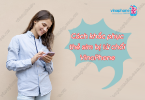 the sim bi tu choi vinaphone