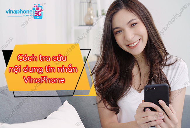 cach tra cuu noi dung tin nhan vinaphone nhu the nao? cach tra cuu noi dung tin nhan vinaphone