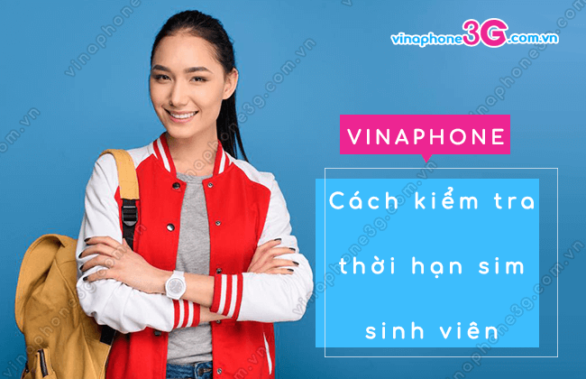 kiem tra thoi han dung sim sinh vien vinaphone kiem tra thoi han dung sim sinh vien vinaphone