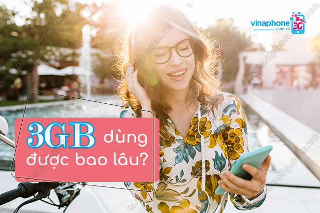 3gb 4G xai duoc bao lau? 3gb dung duoc bao lau?