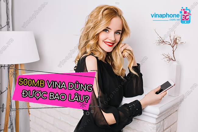 500mb vina dung duoc bao lau? 500mb vina dung duoc bao lau?