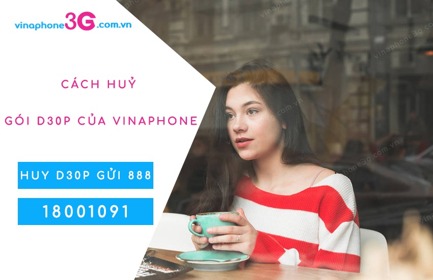 Nắm lòng 3 cách huỷ gói D30P của VinaPhone MIỄN PHÍ 100% cach huy gói D30P cua vinaphone