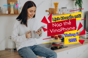 lịch khuyen mai cua vinaphone thang 2 2022