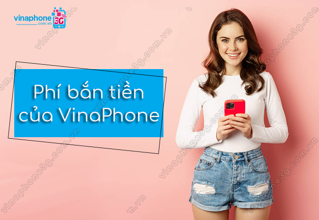 phi ban tien vinaphone la bao nhieu? phi ban tien vinaphone