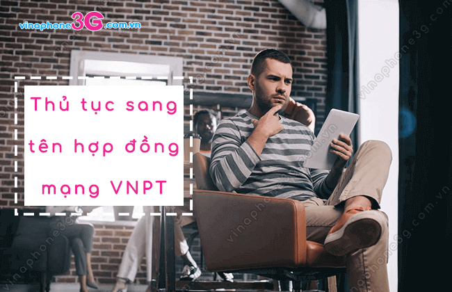 thu tuc sang ten hop dong mang vnpt