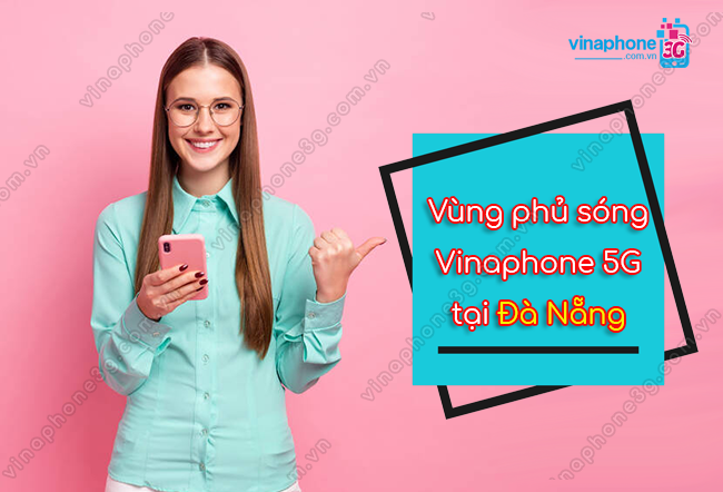 vung phu song 5g vinaphone da nang