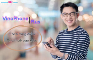 Cách tặng điểm VinaPhone Plus cho thuê bao khác Cach tang diem VinaPhone Plus cho thue bao khac