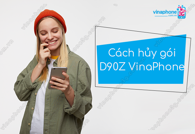 lam sao huy goi d90z vinaphone cach huy goi d90z vinaphone