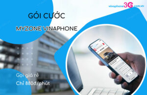 Giúp bạn hiểu rõ sim 4G/gói cước MyZone của VinaPhone goi cuoc myzone cua vinaphone
