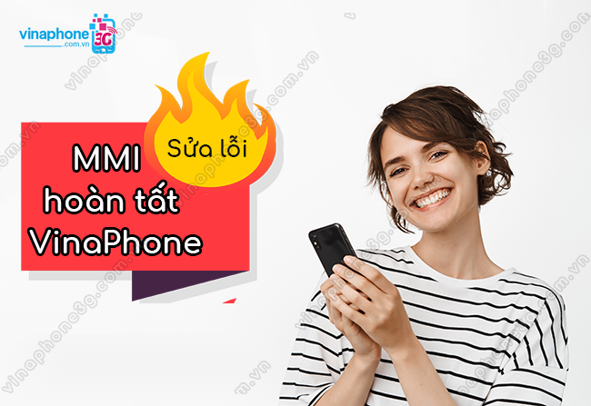 mmi hoan tat vinaphone la gi? loi mmi hoan tat vinaphone
