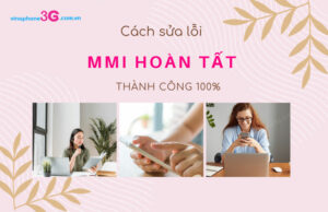 MMI hoàn tất là gì? Cách sửa lỗi MMI Complete cực dễ mmi hoan tat la gi?