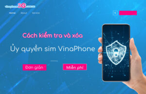 Cách kiểm tra và xóa ủy quyền sim VinaPhone vô cùng dễ xoa uy quyen sim vinaphone