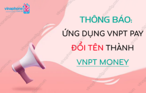 doi ten ung dung vnpt pay thanh vnpt money