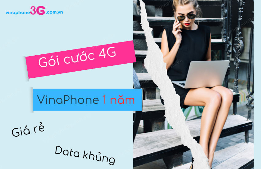 goi cuoc 4g vinaphone tron goi 1 nam