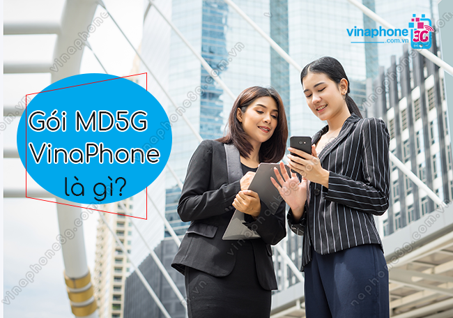 goi cuoc md5g cua vinaphone la gi? goi cuoc md5g cua vinaphone
