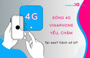 Xử lý ngay: Mạng VinaPhone yếu - Sóng 4G VinaPhone yếu song 4g vinaphone yeu