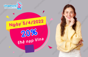 vinaphone tang 20 gia tri the nap ngay 5-4-2022