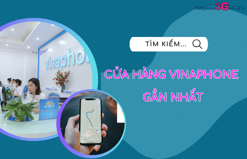 Tim cua hang VinaPhone gan nhat