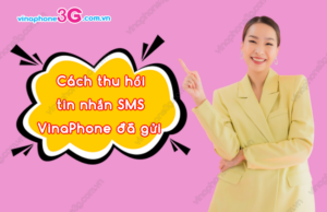 cach thu hoi tin nhan sms vinaphone da gui