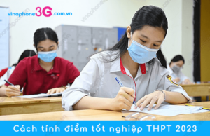 cach tinh diem tot nghiep thpt 2023