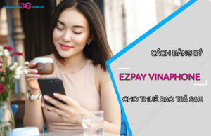 Cach dang ky EZPay VinaPhone tra sau